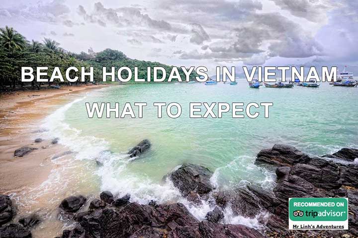 Beach holidays in Vietnam: what to expect