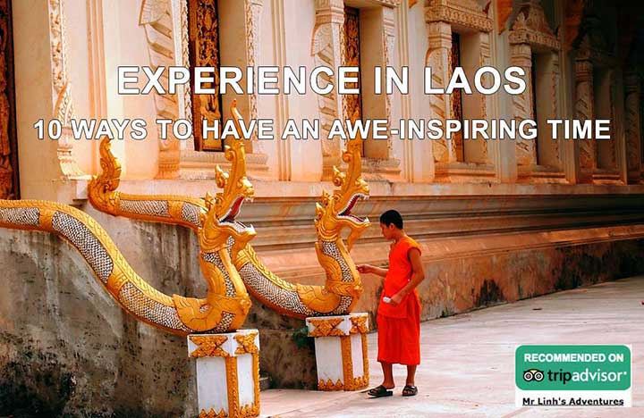 Experience in Laos: 10 ways to have an awe-inspiring time