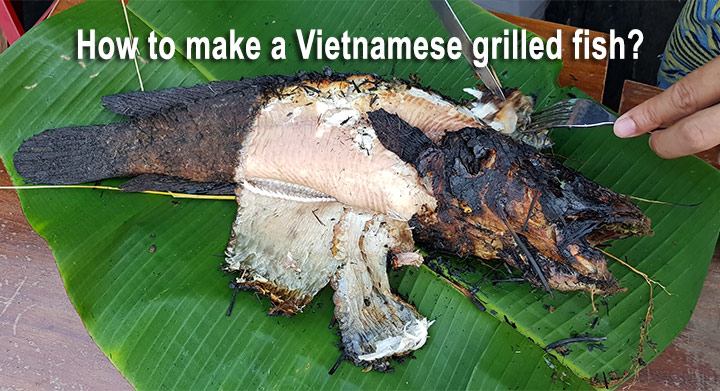 How to make a Vietnamese grilled fish?