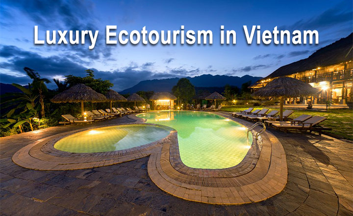 Luxury Ecotourism in Vietnam