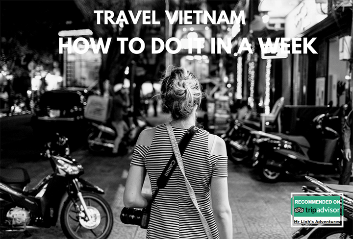 Travel Vietnam: How to do it in a week