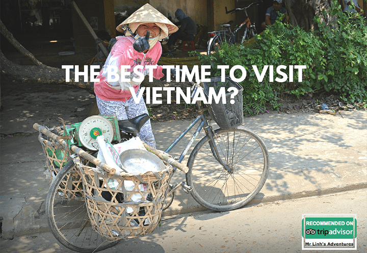How to find the right time to visit Vietnam