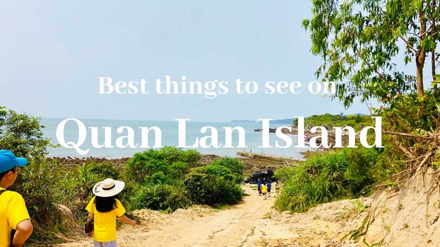 Best things to see on Quan Lan Island